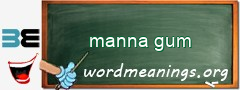 WordMeaning blackboard for manna gum